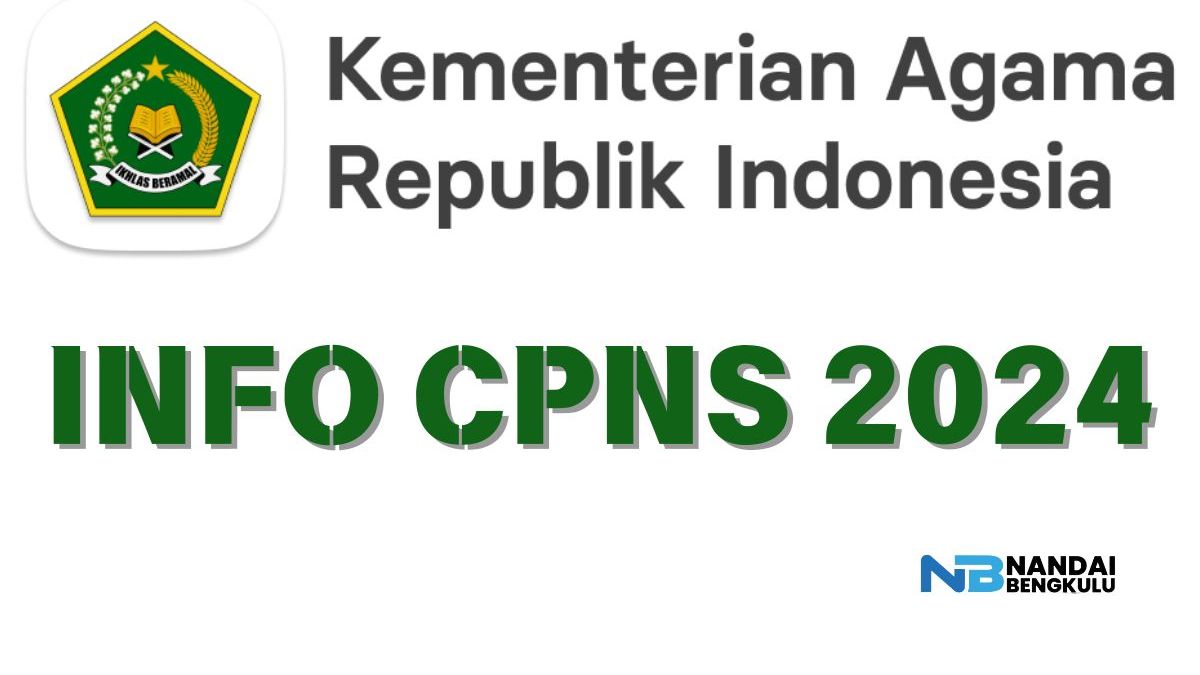 INFO CPNS KEMENAG 2024 Link Pendaftaran, Cara Daftar, Formasi