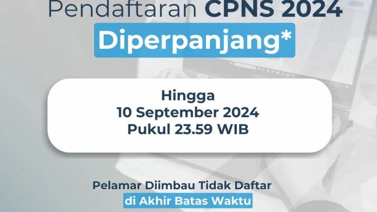 Diperpanjang Hingga 10 September, Kapan Pengumuman Hasil Administrasi