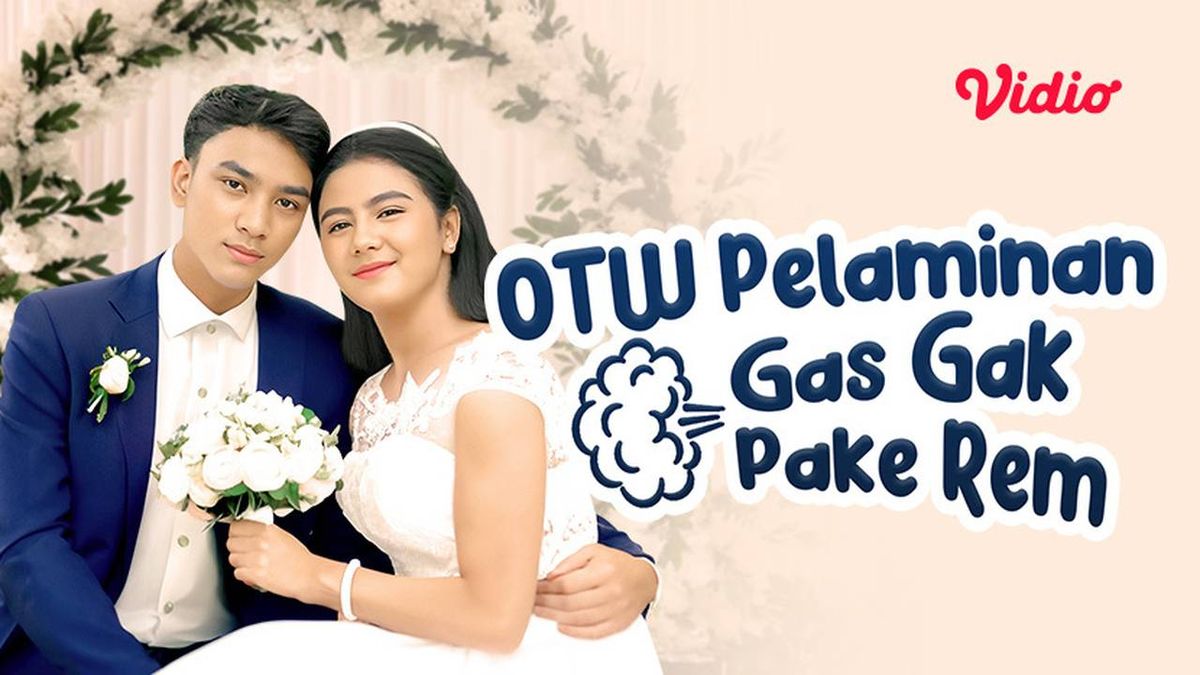 Ftv Otw Pelaminan Gas Gak Pake Rem Daftar Pemain Sinopsis Dan Link