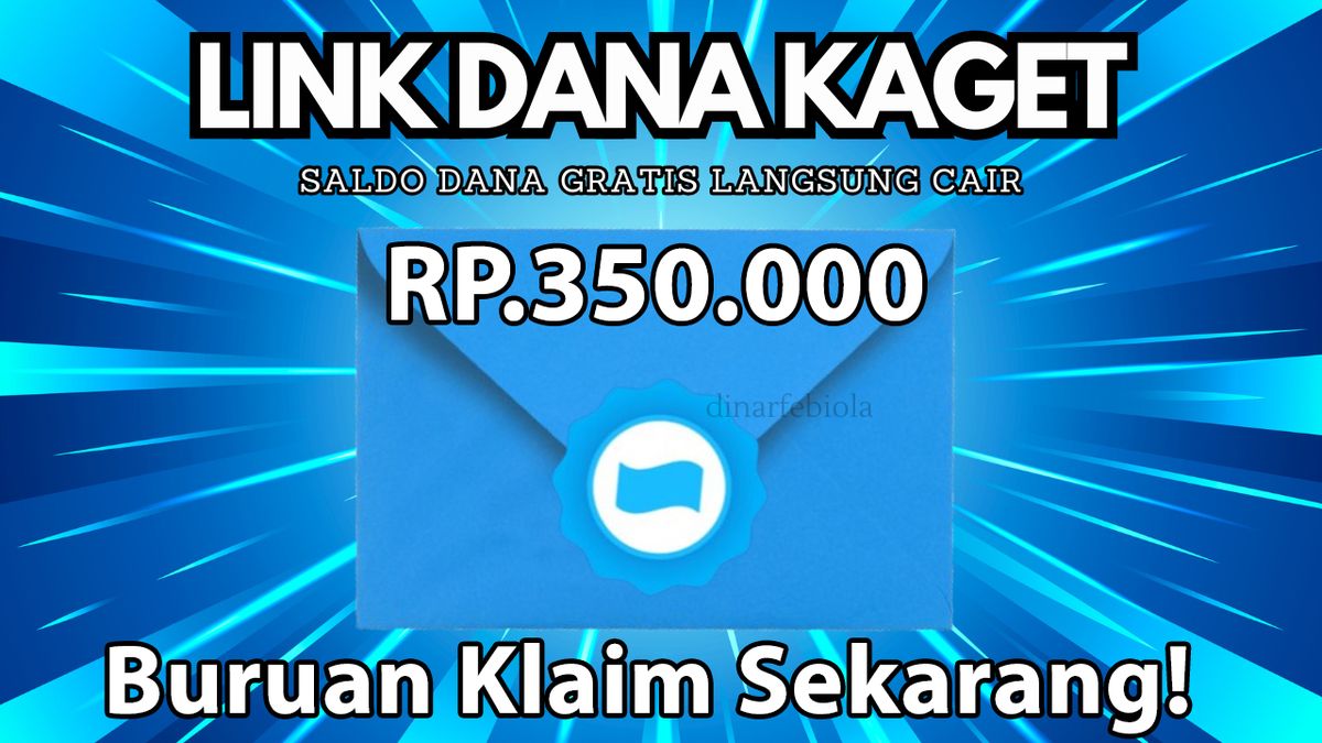 Update Link Dana Kaget Hari Ini Klaim Saldo Gratis Rp Begini