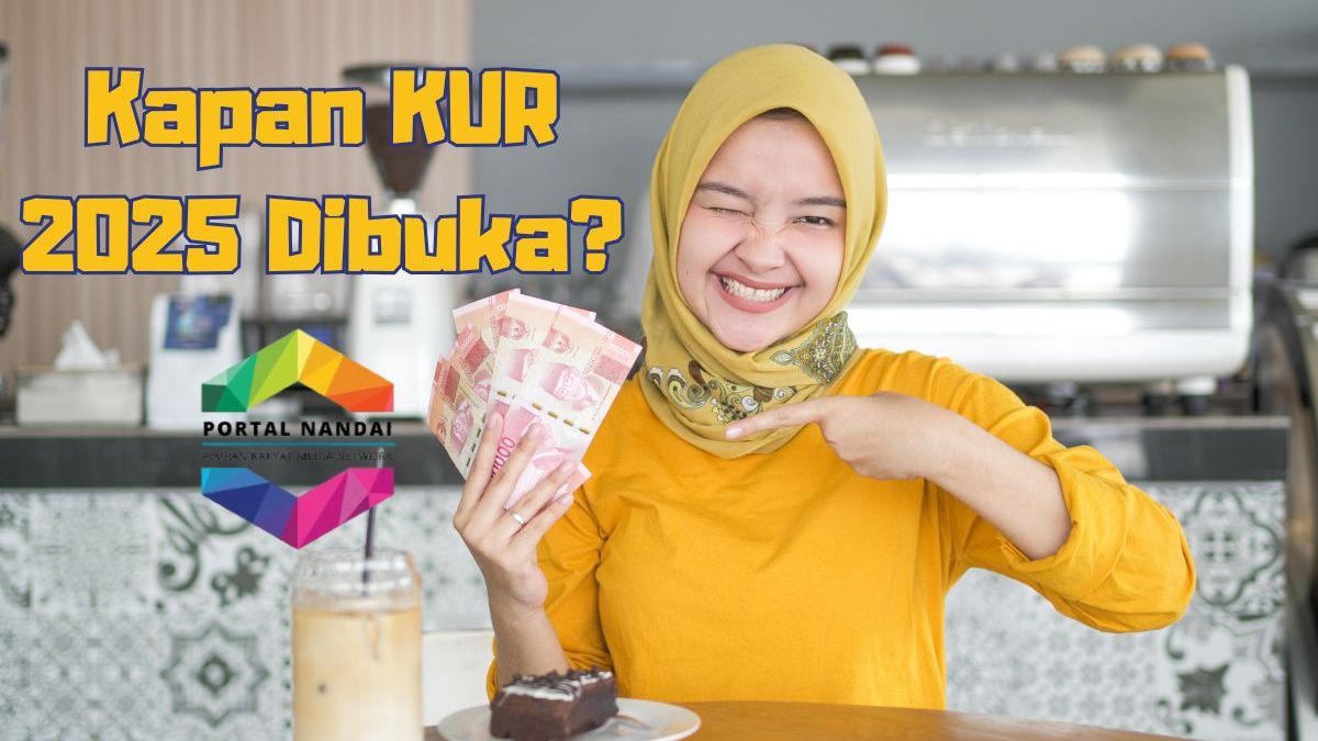 KUR 2025: Ada atau Tidak? Kapan Dibuka? Ini Jawaban Lengkapnya - Portal ...