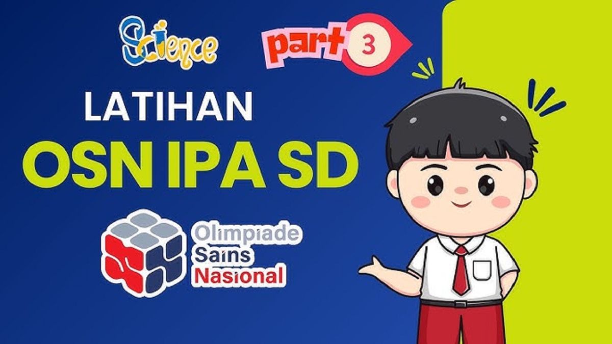 30 contoh soal osn ipa sd 2025 pilihan ganda dan esai yang jadi kunci
