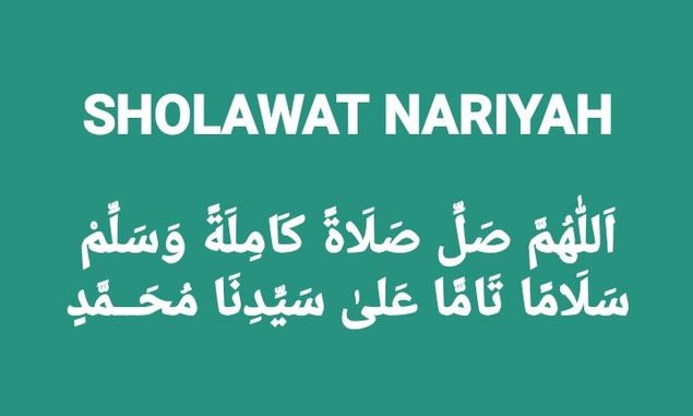 Bacaan Sholawat Nariyah Tulisan Arab, Latin dan Artinya Lengkap Dengan Keutamaannya