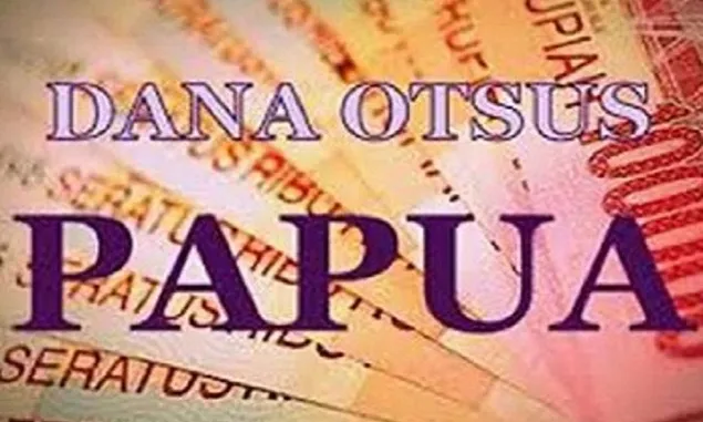 Dana Otsus dan DTI Tahap 1 untuk Pemda Papua Barat sudah Masuk RKDU, Ini Regulasi Barunya