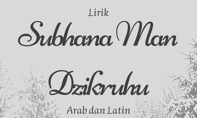 Lirik Subhana Man Dzikruhu, Tulisan Arab dan Latin versi Majelis Ar Raudhah Habib Novel Alaydrus