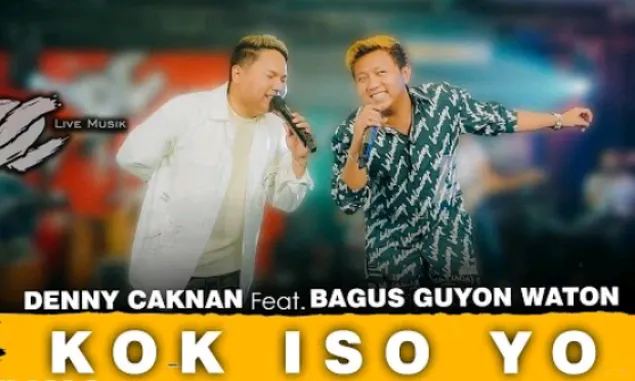 Lirik Lagu Kok Iso Yo Denny Caknan Feat Bagus Guyon Waton