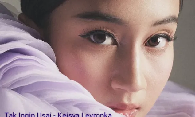 Lirik Lagu Serta Chord Gitar Terbaru Lagu Dari KEISYA LEVRONKA - TAK INGIN USAI