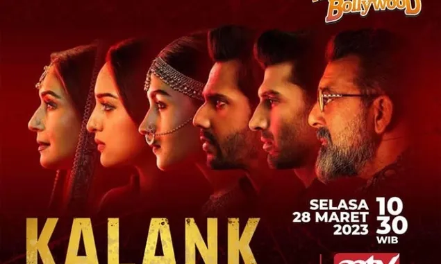 Sinopsis Kalank, Dibintangi Alia Bhatt Kisahkan Cinta Dan Balas Dendam Tayang di ANTV 28 Maret 2023