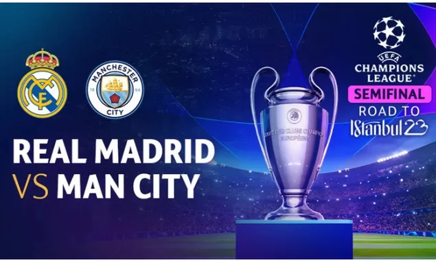 Score 808? Link Streaming Semifinal Liga Champions Real Madrid vs Manchester City Lancar Tanpa Gangguan