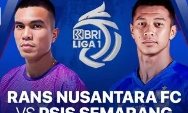 RANS Nusantara FC vs PSIS Semarang Live di Indosiar Jam Berapa? Inilah Jadwal dan Prediksi Line Up Pemain