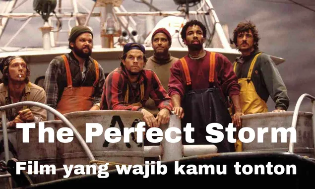 Sinopsis Film The Perfect Storm: Kisah Tragis Siap Menguras Emosi Anda Dalam Bioskop Trans TV Malam Ini