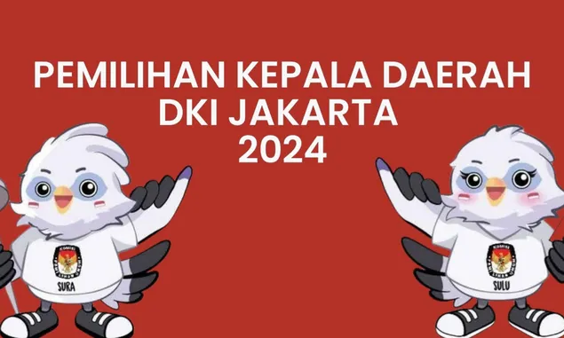 Siapa Saja yang Dipilih dalam Pilkada DKI Jakarta 2024? Inilah Ulasan Lengkapnya 