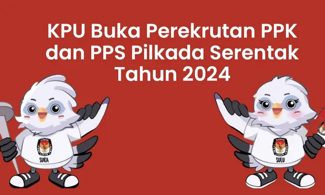 Segera Daftar! KPU Surabaya Buka Pendaftaran PPK Pilkada 2024, Ini Syarat dan Kelengkapan Dokumen Persyaratan