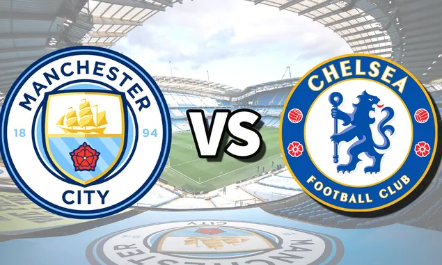 Prediksi Skor Pertandingan Manchester City vs Chelsea,  Begini Susunan Pemain Hingga Head to Head!