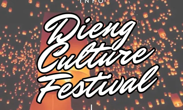 HORE TAHUN INI ADA DCF 2024! Kapan Dieng Culture Festival 2024 Dilaksanakan? Simak Jadwalnya di Sini!