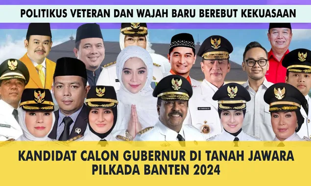 9 Tokoh Ramaikan Pilkada Banten: Politikus Veteran dan Wajah Baru Berebut Kekuasaan di Tanah Jawara