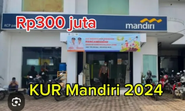 Pinjaman Rp300 Juta di KUR MANDIRI 2024 Murah Banget Cicilannya, Simak Segera Simulasi dan Waktu Cicilannya