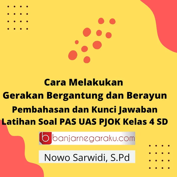 Cara Melakukan Gerakan Bergantung Dan Berayun Pembahasan Dan Kunci