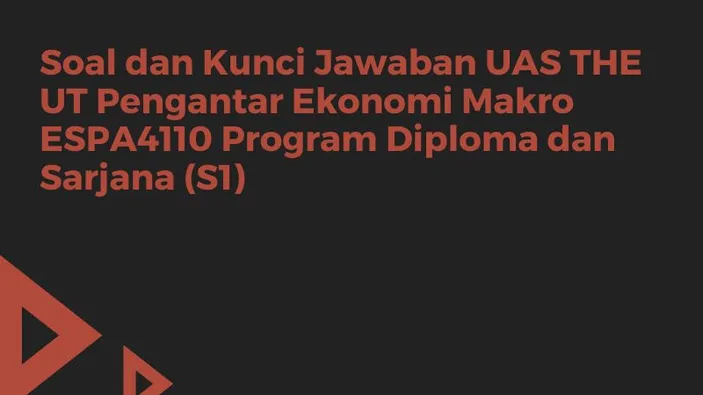 Soal Dan Kunci Jawaban UAS THE UT Pengantar Ekonomi Makro ESPA4110 ...