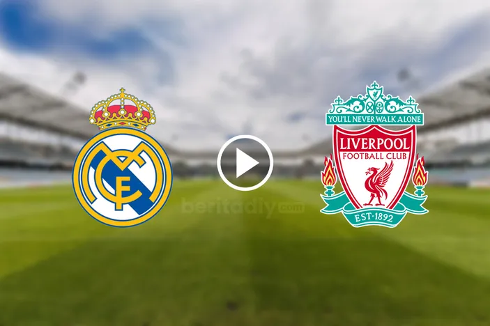 Link Live Streaming Real Madrid Vs Liverpool Liga Champions Di Sini ...