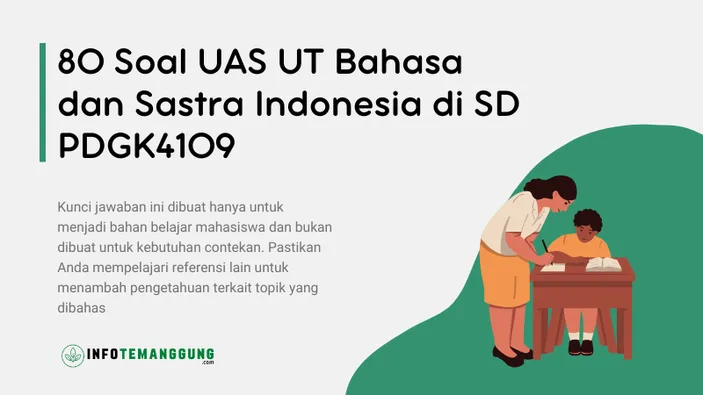 80 Soal UAS UT Bahasa Dan Sastra Indonesia Di SD PDGK4109, Contoh Soal ...