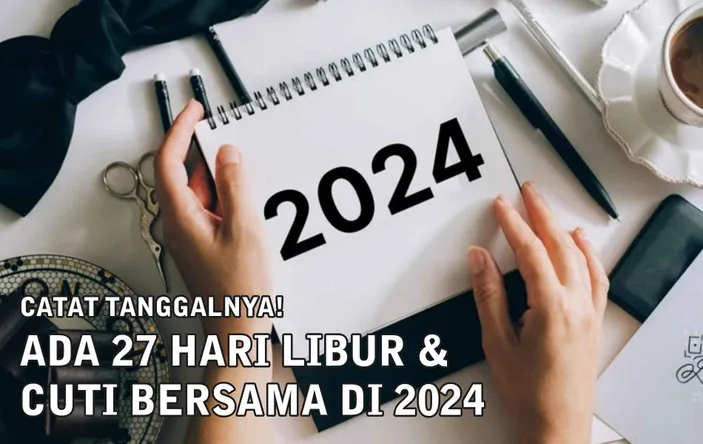 Siap-siap Liburan! Ini Jadwal Cuti Bersama Dan Hari Libur Nasional 2024 ...