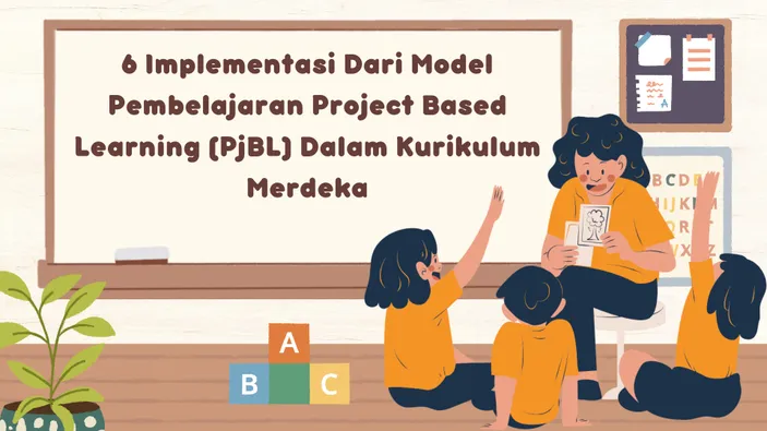 6 Implementasi Dari Model Pembelajaran Project Based Learning (PjBL ...