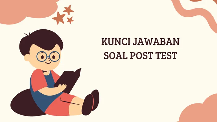 Kunci Jawaban Soal Post Test Modul Topik Merdeka Mengajar Mendidik