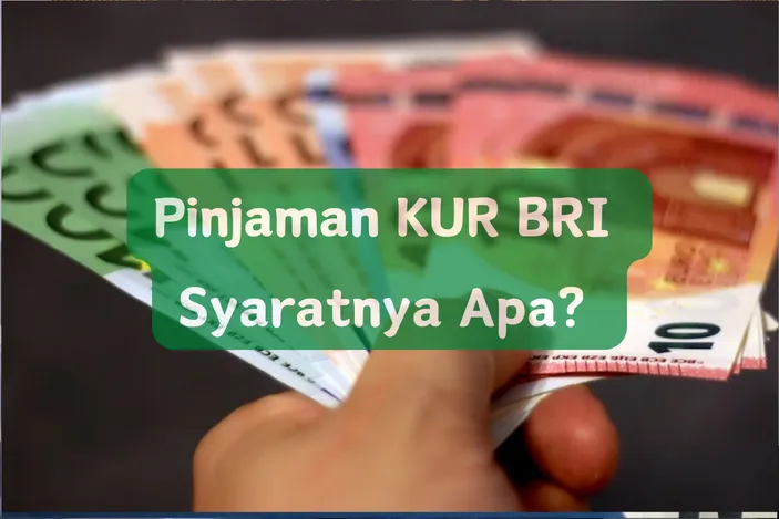 KUR BRI 2024 Syaratnya Apa Saja? Simak Penjelasannya Berikut - Pikiran ...