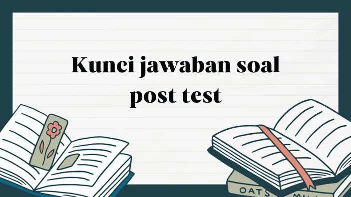 Kunci Jawaban Soal Post Test Modul Latihan Pemahaman Dan Cerita Reflektif Tahapan Supervisi