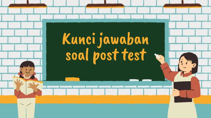 Kunci Jawaban Soal Post Test Modul 4 Latihan Pemahaman Dan Cerita ...