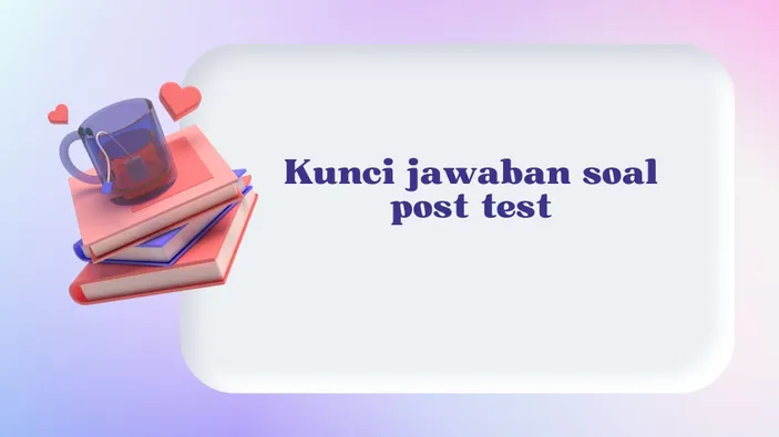 Kunci Jawaban Soal Post Test Modul 3 Topik Manfaat Survey Situasi ...