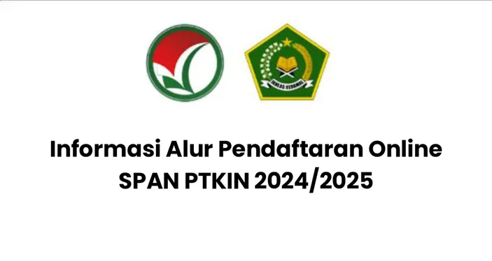 Informasi Alur Pendaftaran Online SPAN PTKIN 2024/2025 - Jurnal Ngawi