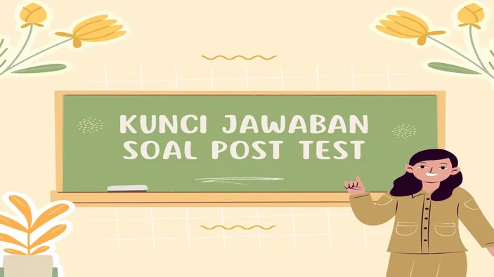 Kunci Jawaban Soal Post Test Modul 1 Topik Mengenal Pemilihan Mata ...