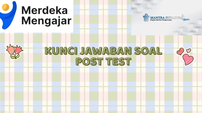 Kunci Jawaban Soal Post Test Modul Latihan Pemahaman Dan Cerita Reflektif Cara Belajar Membaca