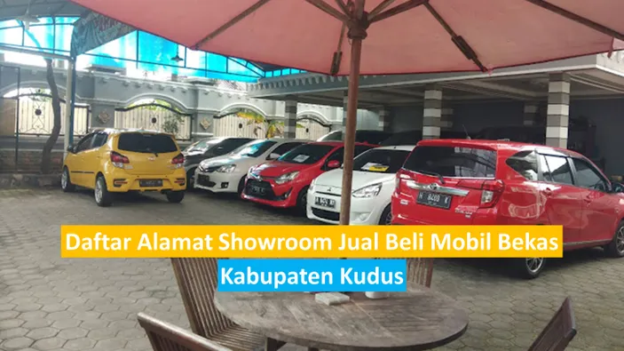 Beli Kendaraan Roda Empat Seken Di Kudus? Kamu Bisa Cek Daftar Alamat ...