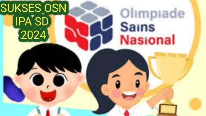 50 Latihan Soal OSN IPA SD/MI 2024, Kunci Sukses Juara Olimpiade Sains ...