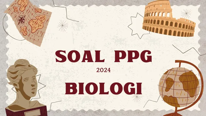 Latihan Soal Pretes PPG 2024 Mapel Biologi Dan Kunci Jawaban - Kabar Batang