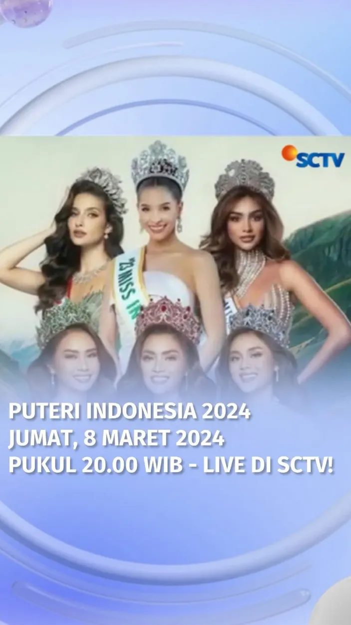 Jadwal Lengkap Sctv Hari Ini Jumat 8 Maret 2024 Saksikan Puteri Indonesia Ftv Pagi Spesial Jadwal Lengkap Sctv Hari Ini Jumat 8 Maret 2024 Saksikan Puteri Indonesia Ftv Pagi Spesial