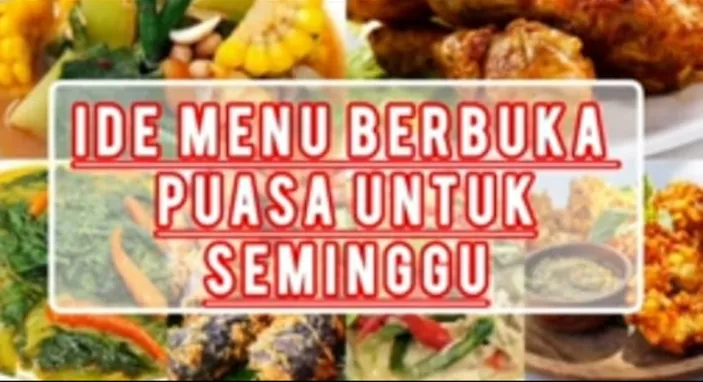 Ide Menu Berbuka Puasa Sehat Untuk Satu Minggu Di Bulan Puasa Ramadan