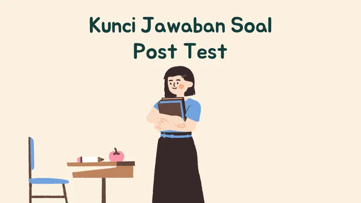 Kunci Jawaban Soal Post Test Modul 1 Topik Prinsip Dalam Menyiapkan