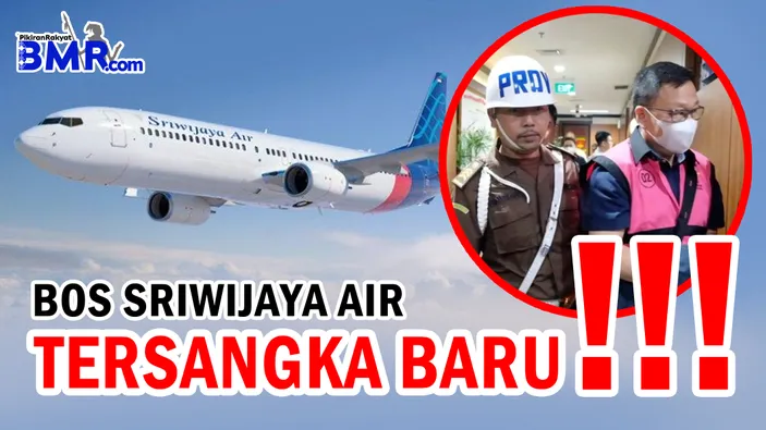 Akhirnya Terungkap Peran Bos Sriwijaya Air Hendry Lie Dalam Kasus ...