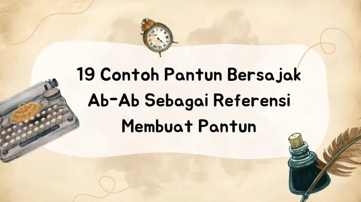 19 Contoh Pantun Bersajak Ab-Ab Sebagai Referensi Membuat Pantun ...