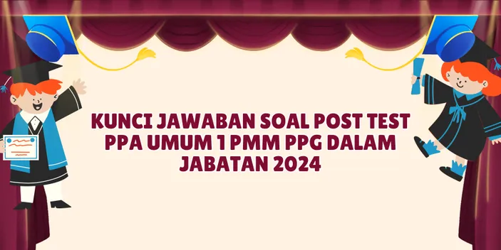 Contoh Jawaban Post Test PPA Umum 1 2 3 PPG Daljab 2024 Untuk Memahami ...