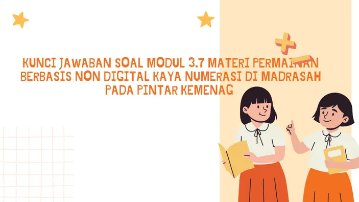 Kunci Jawaban Soal Modul 3.7 Materi Permainan Berbasis Non Digital Kaya ...