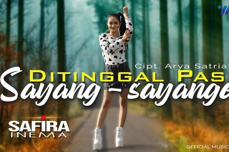 Lirik Lagu Safira Inema Ditinggal Pas Sayang Sayange Dan Artinya Portal Surabaya