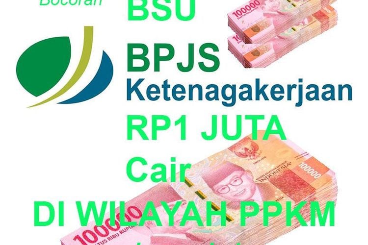 Bsu Blt Bpjs Ketenagakerjaan Rp Juta Cair Berikut Cara Buat Akun