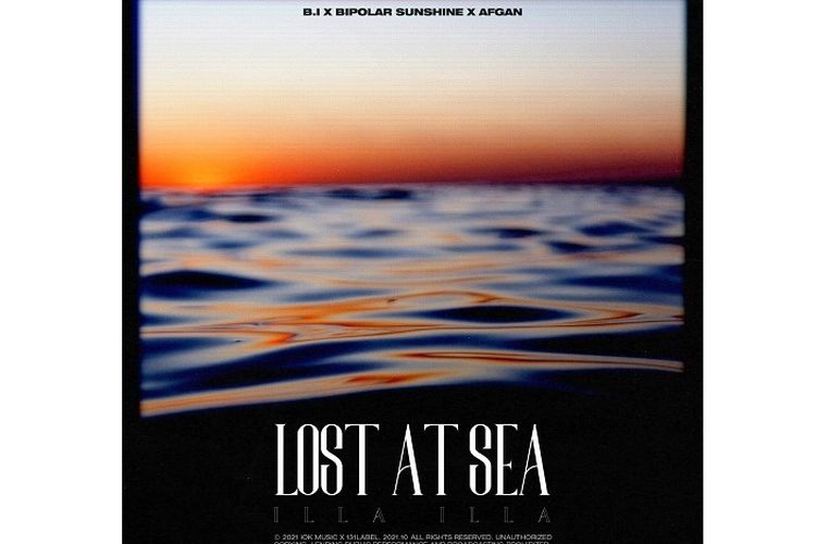 Lirik Lagu Lost At Sea (illa illa 2) - B.I X Bipolar Sunshine X Afghan