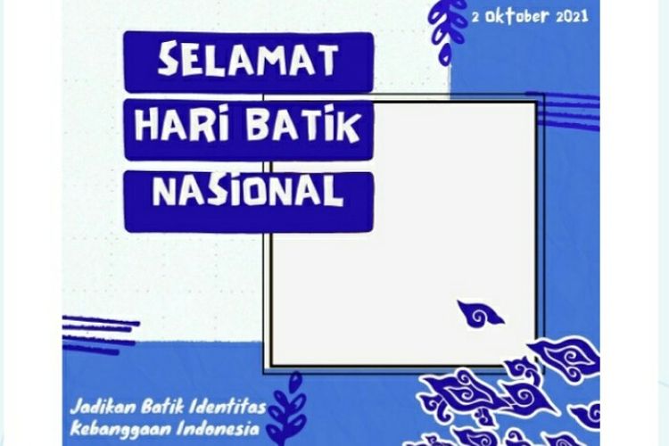 10 Link Twibbon Keren Peringatan Hari Batik Nasional 2 Oktober 2021 Ayo Ramaikan Jurnal Makassar