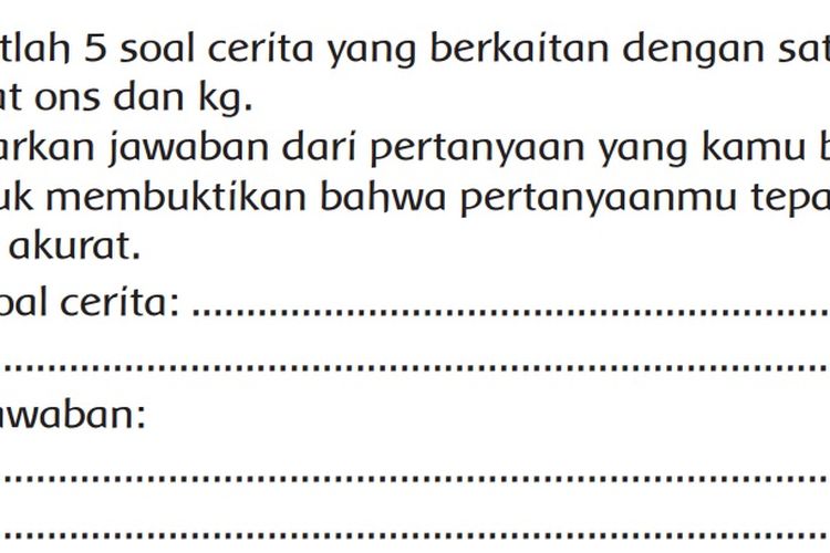 Buatlah 5 Soal Cerita yang Berkaitan dengan Satuan Berat